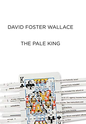 The Pale King: An Unfinished Novel -- David Foster Wallace, Hardcover