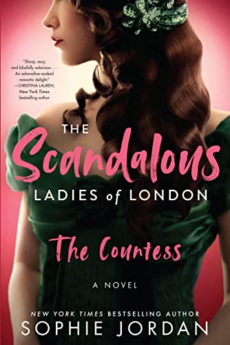 The Scandalous Ladies of London: The Countess -- Sophie Jordan, Paperback