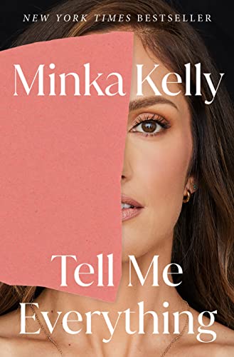Tell Me Everything: A Memoir by Kelly, Minka