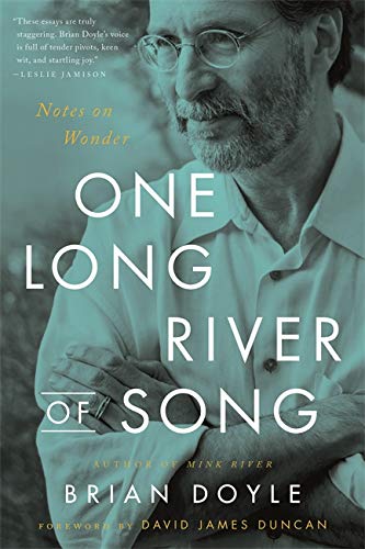 One Long River of Song: Notes on Wonder -- Brian Doyle - Paperback