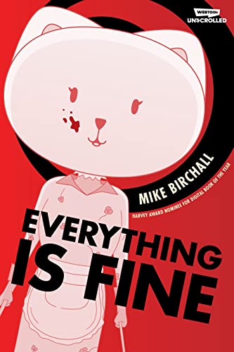 Everything Is Fine Volume One: A Webtoon Unscrolled Graphic Novel by Birchall, Mike