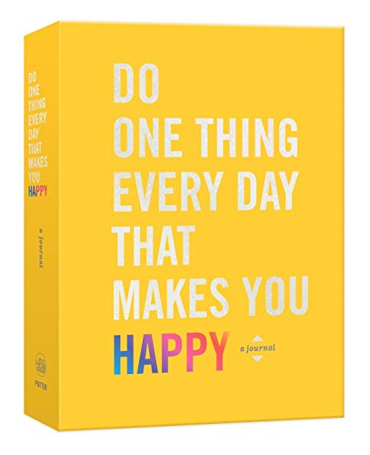 Do One Thing Every Day That Makes You Happy: A Journal -- Robie Rogge - Paperback