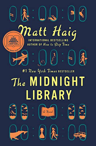 The Midnight Library: A GMA Book Club Pick (a Novel) -- Matt Haig, Hardcover