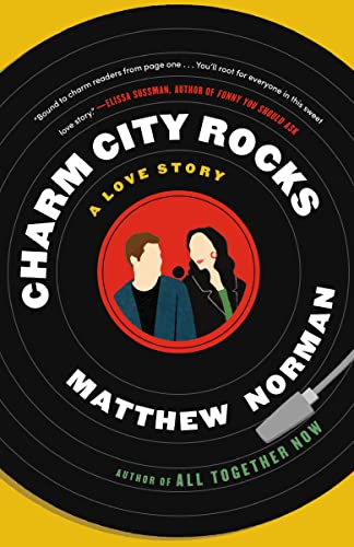 Charm City Rocks: A Love Story -- Matthew Norman, Paperback