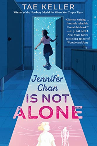 Jennifer Chan Is Not Alone -- Tae Keller - Hardcover