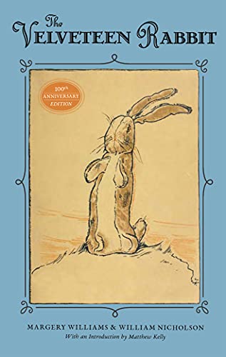 The Velveteen Rabbit: 100th Anniversary Edition by Williams, Margery