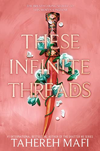 These Infinite Threads -- Tahereh Mafi - Hardcover