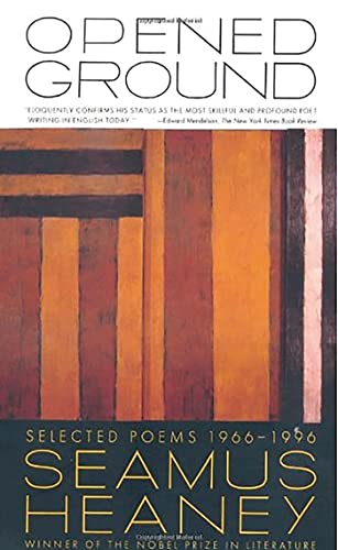 Opened Ground: Selected Poems, 1966-1996 -- Seamus Heaney, Paperback