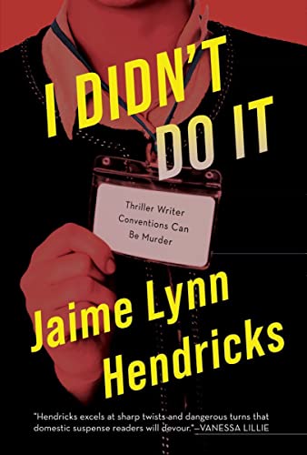I Didn't Do It by Hendricks, Jaime Lynn