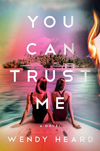 You Can Trust Me -- Wendy Heard - Hardcover