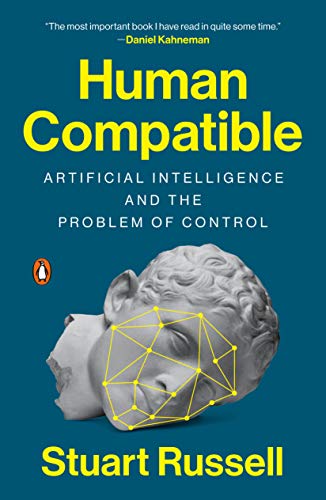 Human Compatible: Artificial Intelligence and the Problem of Control -- Stuart Russell, Paperback