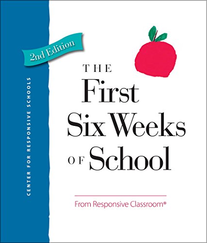 The First Six Weeks of School by Responsive Classroom