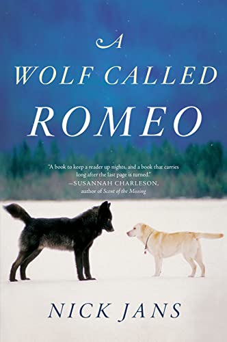 A Wolf Called Romeo -- Nick Jans - Paperback