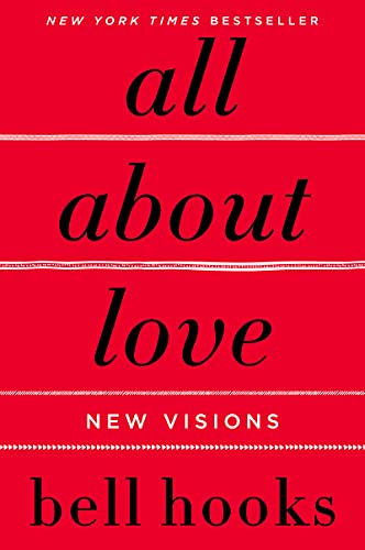 All about Love: New Visions -- Bell Hooks, Paperback