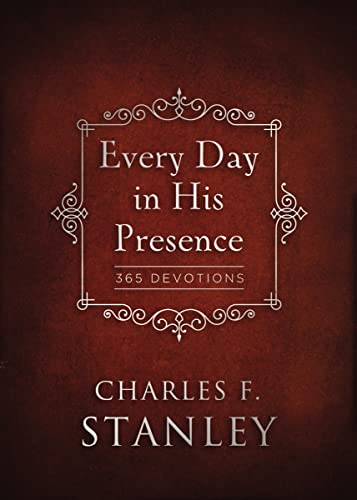 Every Day in His Presence: 365 Devotions -- Charles F. Stanley, Hardcover