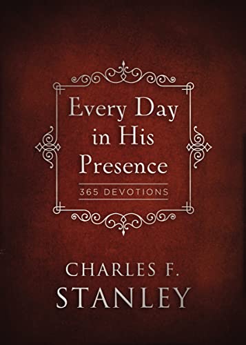 Every Day in His Presence: 365 Devotions -- Charles F. Stanley - Hardcover