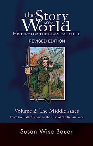 Story of the World, Vol. 2: History for the Classical Child: The Middle Ages by Bauer, Susan Wise