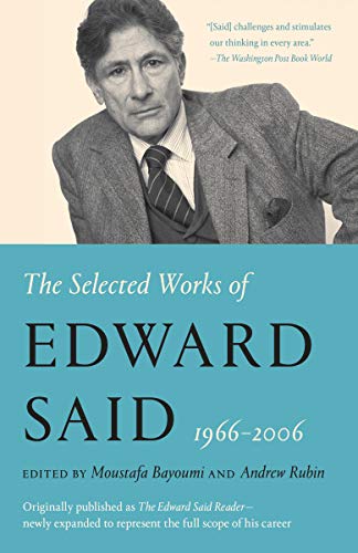 The Selected Works of Edward Said, 1966 - 2006 -- Edward W. Said, Paperback