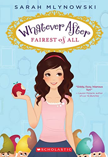 Fairest of All (Whatever After #1): Volume 1 -- Sarah Mlynowski - Paperback