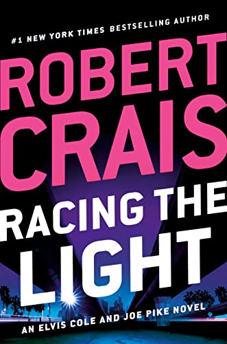Racing the Light -- Robert Crais - Hardcover