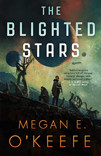 The Blighted Stars -- Megan E. O'Keefe - Paperback