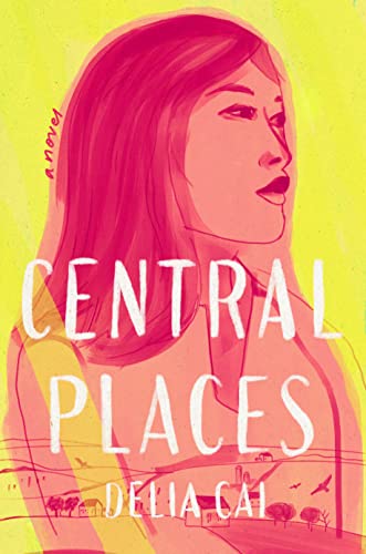 Central Places -- Delia Cai - Hardcover