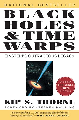 Black Holes & Time Warps: Einstein's Outrageous Legacy -- Kip Thorne, Paperback