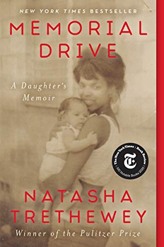Memorial Drive: A Daughter's Memoir -- Natasha Trethewey - Paperback