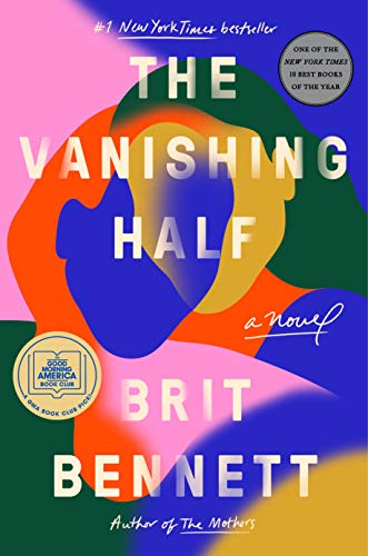 The Vanishing Half: A GMA Book Club Pick (a Novel) -- Brit Bennett, Hardcover