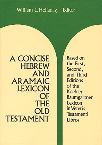 A Concise Hebrew and Aramaic Lexicon of the Old Testament -- William L. Holladay - Hardcover
