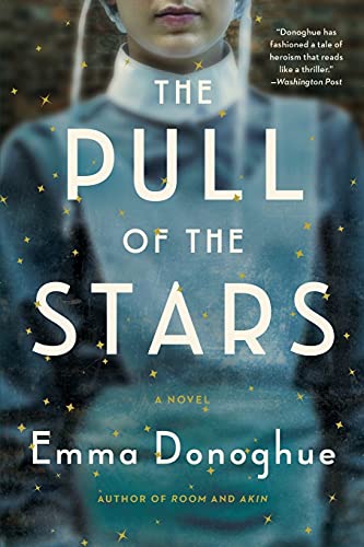 The Pull of the Stars -- Emma Donoghue - Paperback