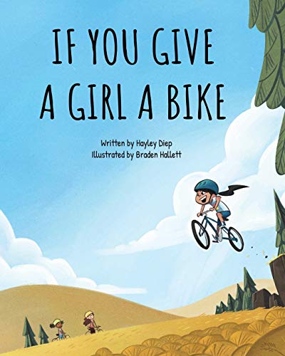 If You Give a Girl a Bike -- Hayley Diep - Paperback