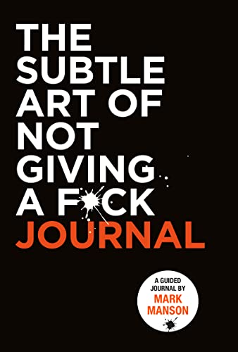 The Subtle Art of Not Giving a F*ck Journal -- Mark Manson - Paperback