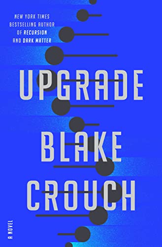 Upgrade -- Blake Crouch - Hardcover