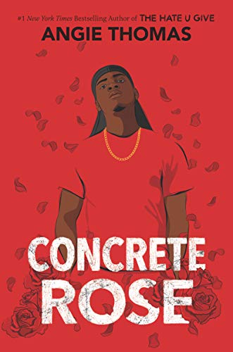Concrete Rose: A Printz Honor Winner -- Angie Thomas - Hardcover