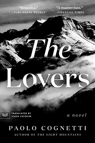 The Lovers -- Paolo Cognetti, Paperback