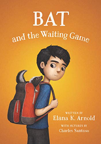 Bat and the Waiting Game -- Elana K. Arnold, Paperback