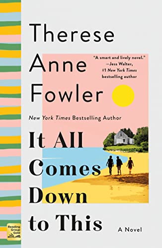 It All Comes Down to This by Fowler, Therese Anne