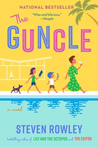 The Guncle -- Steven Rowley - Paperback