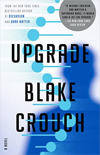 Upgrade -- Blake Crouch, Paperback