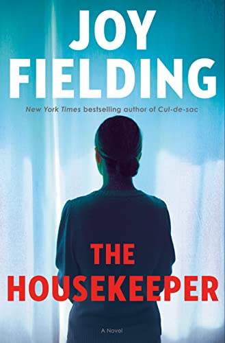 The Housekeeper -- Joy Fielding - Hardcover