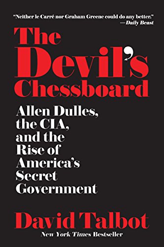 The Devil's Chessboard: Allen Dulles, the Cia, and the Rise of America's Secret Government -- David Talbot, Paperback