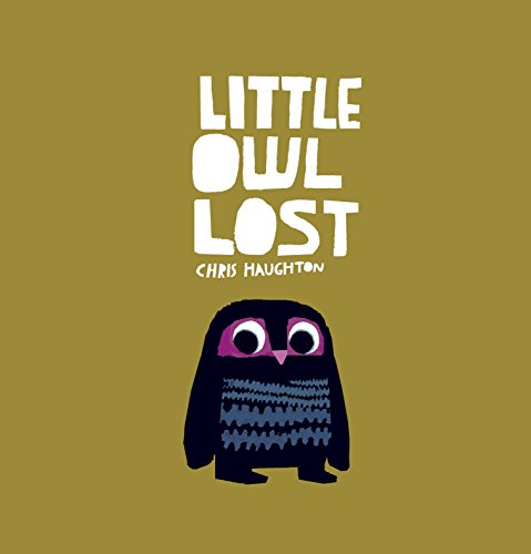 Little Owl Lost -- Chris Haughton - Board Book