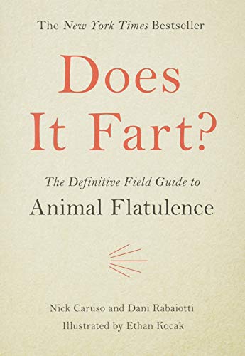 Does It Fart?: The Definitive Field Guide to Animal Flatulence -- Nick Caruso - Hardcover