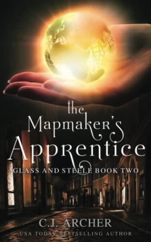 The Mapmaker's Apprentice -- C. J. Archer, Paperback