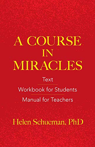 A Course in Miracles: Text, Workbook for Students, Manual for Teachers -- Helen Schucman - Paperback