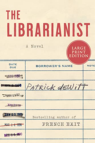 The Librarianist -- Patrick DeWitt, Paperback