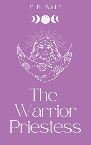 The Warrior Priestess (Pastel Edition) -- E. P. Bali, Paperback