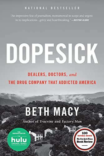 Dopesick: Dealers, Doctors, and the Drug Company That Addicted America -- Beth Macy - Paperback