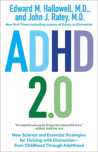 ADHD 2.0: New Science and Essential Strategies for Thriving with Distraction--From Childhood Through Adulthood -- Edward M. Hallowell - Paperback